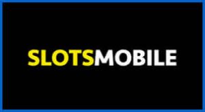 Slots Mobile Casino